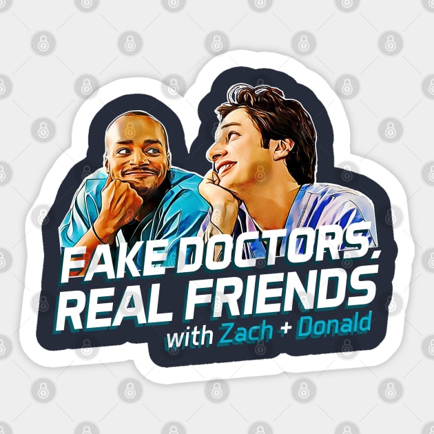 Fake Doctors Real Friends Sticker by HilariousDelusions